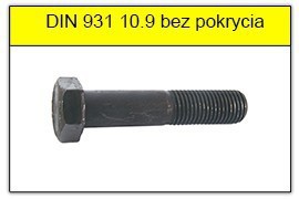 DIN 931 10.9 BEZ POWŁOKI